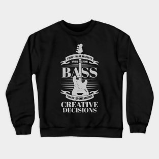 Funny Bass Guitar Music Bassist Gift Crewneck Sweatshirt